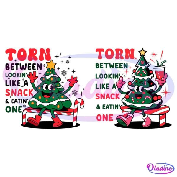 Two festive Christmas tree characters with eyes, mouths, and limbs. The left tree holds a candy cane with text: "Torn lookin' like a snack one." The right tree holds a drink, with text: "Torn between lookin' like a snack & eatin' one." Both have stars on top.