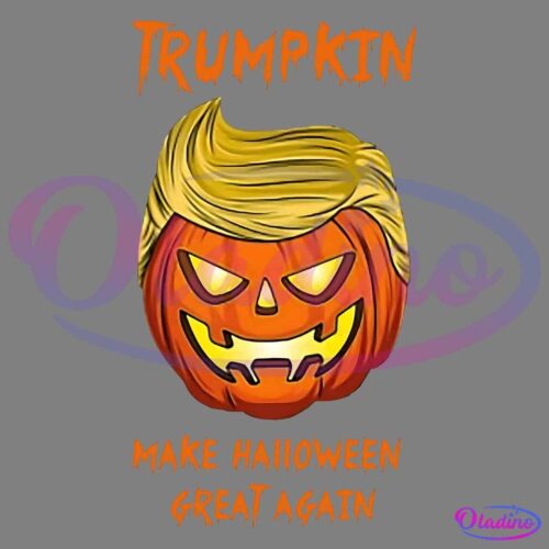 A jack-o-lantern with a hairstyle resembling that of a notable public figure, featuring a wide grin and glowing eyes. Above it, the text says "Trumpkin," and below it, the text reads, "Make Halloween Great Again," all in orange letters with a jagged style.