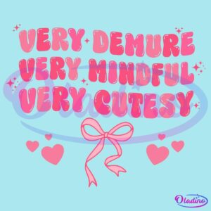 Very Demure Very Mindful Very Cutesy Pink Bow SVG