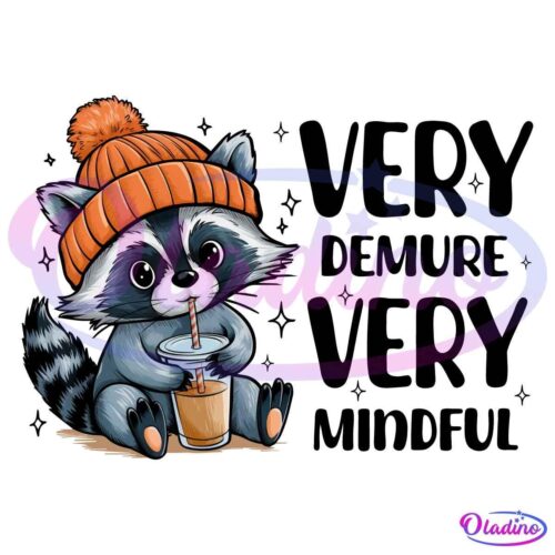 Very Demure Very Mindful Very Cutesy Raccoon PNG