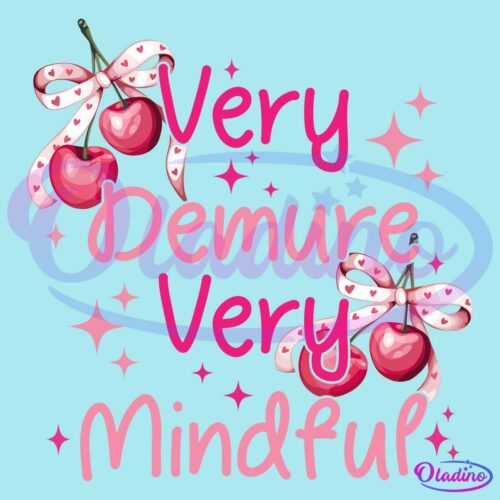 Very Demure Very Mindful Very Demure Very Mindful Cherry Bow SVG