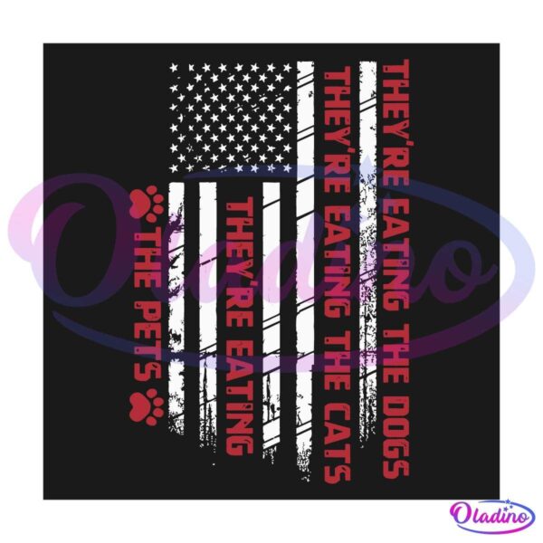 Vintage American Flag Eating The Cats Eating The Dogs Eating The Pets SVG