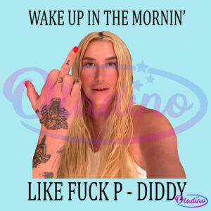 Wake Up In The Mornin Like Fuck P Diddy PNG