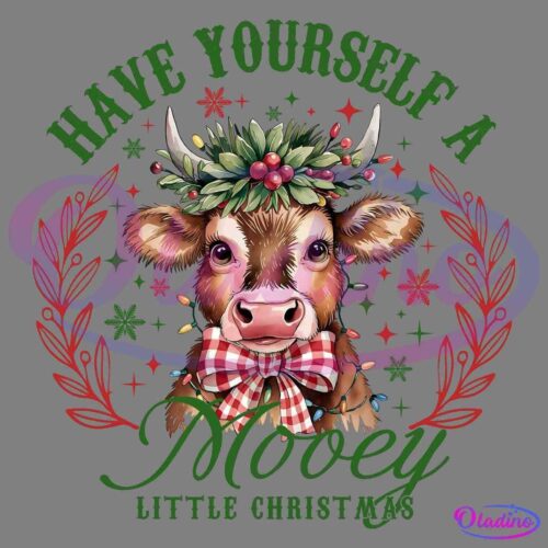 Illustration of a brown cow wearing a wreath of holly on its head and a red checkered bow. The cow is surrounded by holiday decorations and the text "Have Yourself A Moovy Little Christmas" is arranged around the image in festive green and red colors.