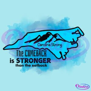 Carolina Strong The Comeback Is Stronger Than The Setback PNG