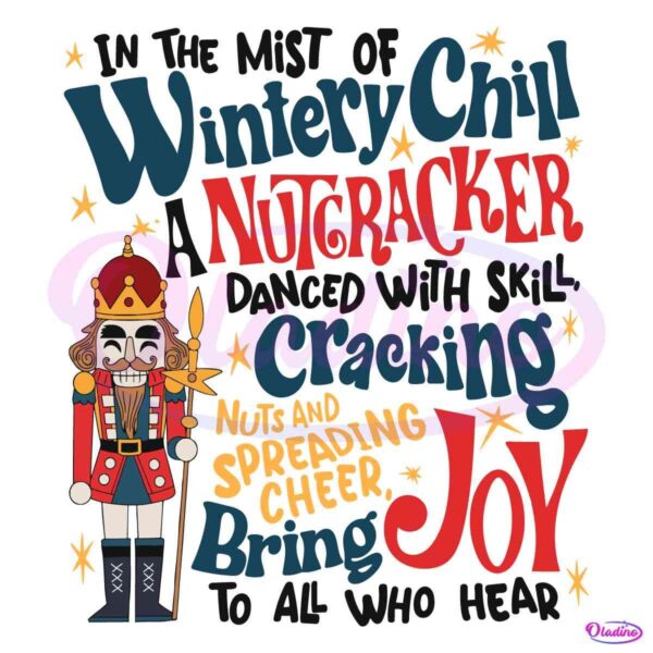 Christmas Rant Nutcracker In The Mist Of Wintery Chill SVG