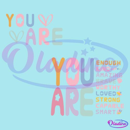 Colorful You Are Enough Kind Amazing Brave Motivation Quote SVG