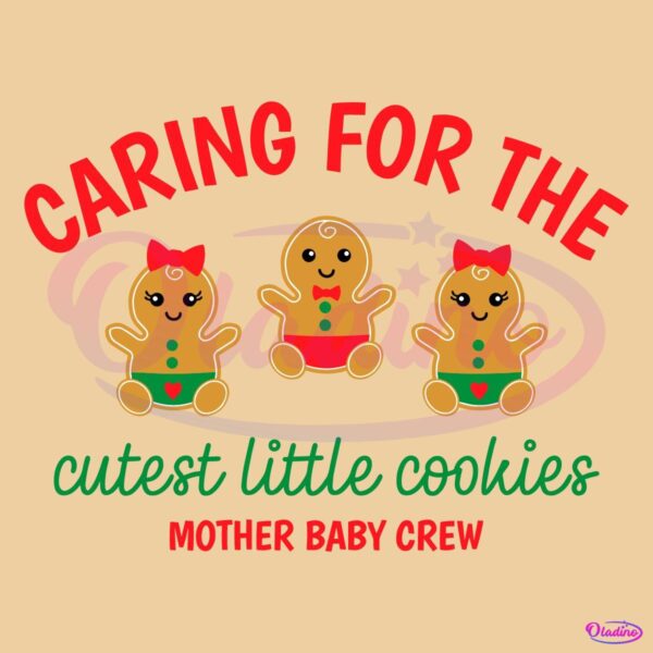 Cutest Little Cookies Mother Baby Nurse SVG