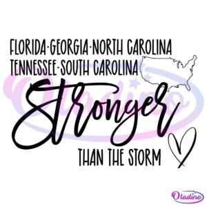 Florida Georgia North Carolina Tennessee South Carolina Stronger Than The Storm SVG