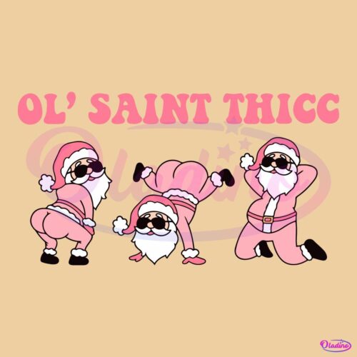 Funny Ol Saint Thicc Slutty Twerkin Santa Claus SVG