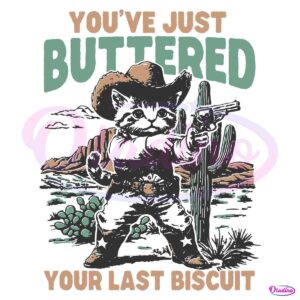 Funny Western Retro Cowboy Cat You Have Just Your Last Biscuit SVG