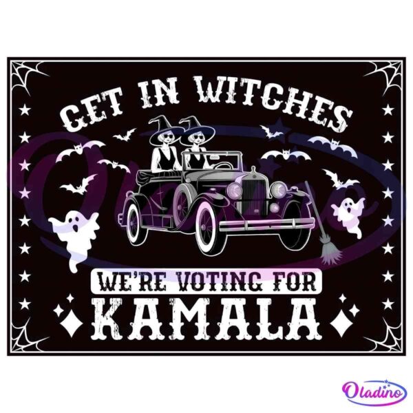 Get In Witches We Are Voting For Kamala PNG