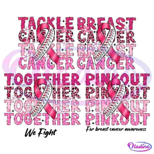 Pink ribbons over a background of motivational text including "Tackle Breast Cancer" and "Together Pink Out," designed in a bold, pink font with a spotted pattern. Some letters feature floral decorations.