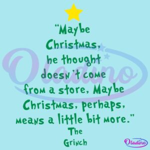 Grinch Quote Christmas Tree Maybe Christmas SVG