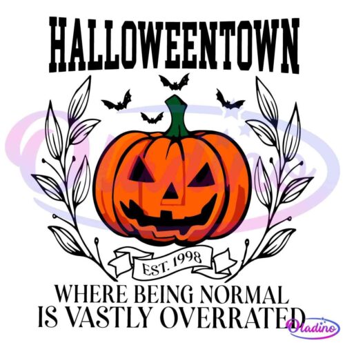 Halloween Town Esst 1998 Where Being Normal Is Vastly Overrated SVG