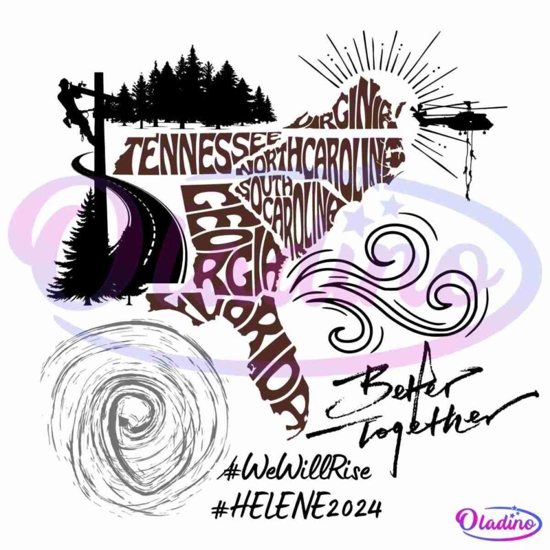 Hurricane Helene 2024 Better Together We Will Rise SVG Silhouette