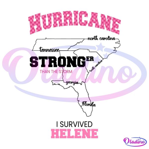 Hurricane Helene Stronger Than The Storm I Survived Helene SVG