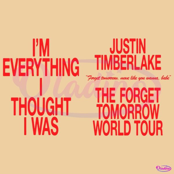 Im Everything I Thought I Was Justin Timberlake SVG