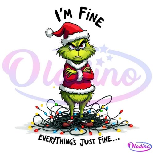 Im Fine Everything Just Fine Christmas Light Funny Grinchmas PNG