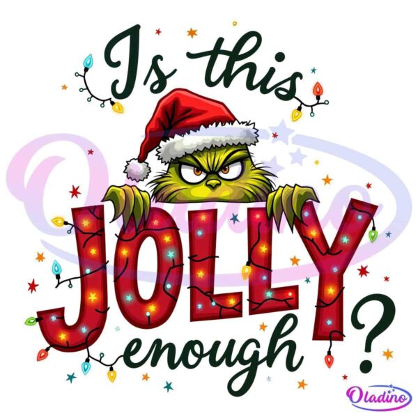 Is This Jolly Enough Funny Christmas Grinch Light PNG