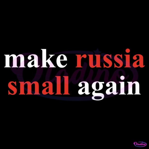 Make Russia Small Again SVG