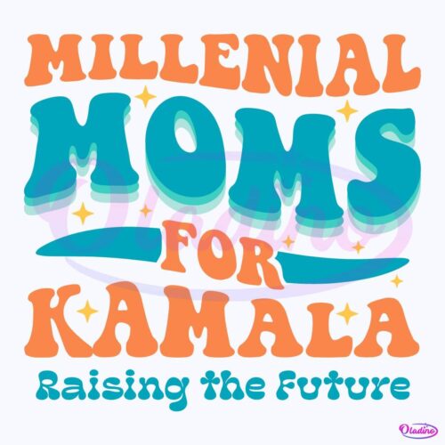 Bold, colorful text reads: "Millennial Moms for Kamala: Raising the Future" with star accents.