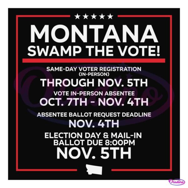 Montana Swamp The Vote Donald Trump Election 2024 SVG