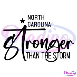 North Carolina Stronger Than The Storm Southeast Strong SVG