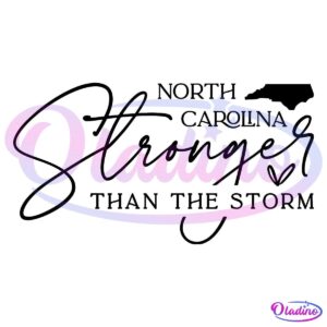 North Carolina Stronger Than The Storm SVG