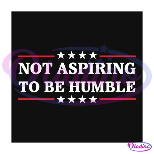 Not Aspiring To Be Humble Kamala CHD Podcast Quote SVG