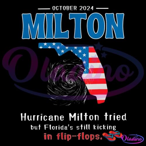 October 2024 Hurricane Milton Tried But Floridas Still Kicking In Flip Flops PNG