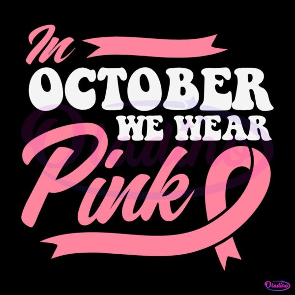 October Pink Breast Cancer Awareness SVG