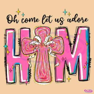 Oh Come Let Us Adore Him Christian Coquette Cross PNG