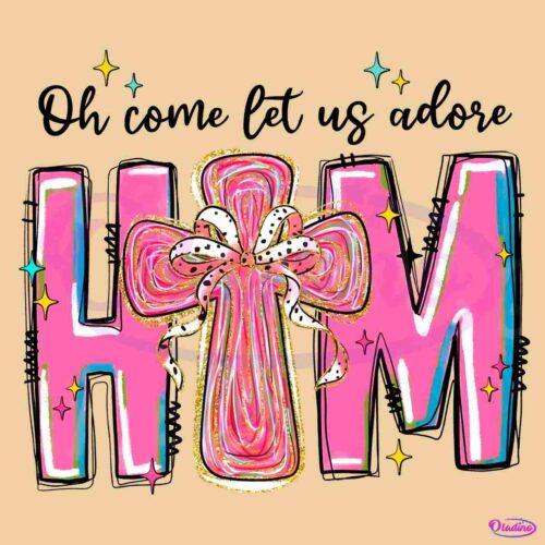 Oh Come Let Us Adore Him Christian Coquette Cross PNG