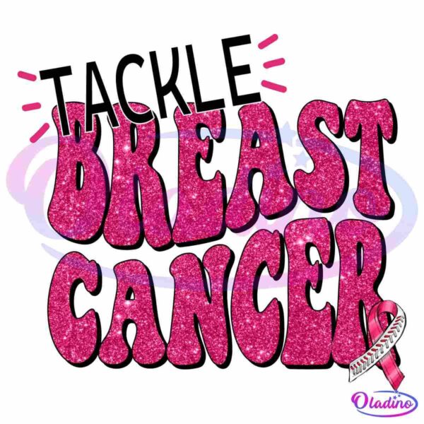 Text reading "Tackle Breast Cancer" in bold pink glittery letters with a pink ribbon symbol.