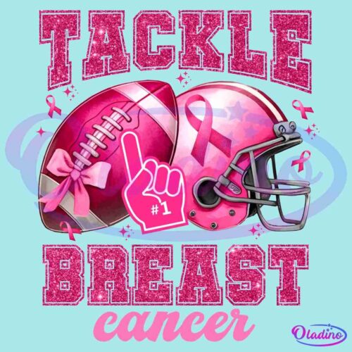 Pink football gear with ribbons and a "#1" foam hand, surrounded by the text "Tackle Breast Cancer" in bold and cursive fonts, emphasizing breast cancer awareness.