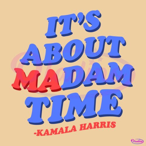 Retro Groovy Its About Madam Time Kamala Harris SVG