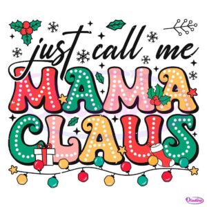 Retro Groovy Just Call Me Mama Claus Christmas Light SVG