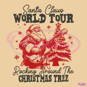 Retro Santa Claus World Tour Rocking Around The Tree SVG