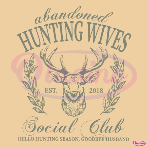 Retro Vintage Abandoned Hunting Wife Social Club