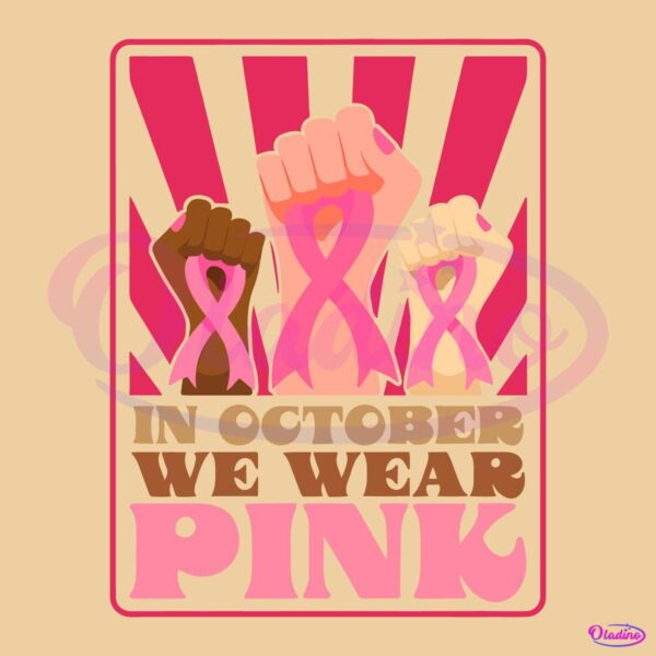 Retro Vintage In October We Wear Pink Raised Fist SVG