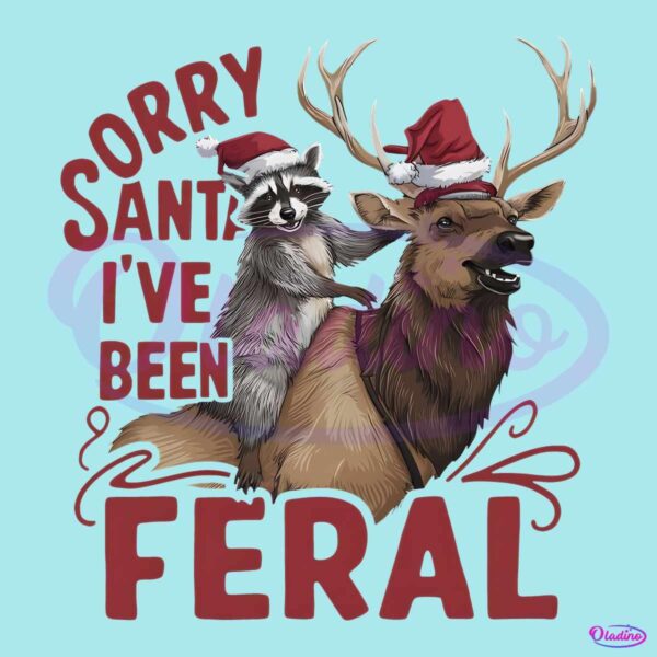 Sorry Santa Ive Been Feral Funny Raccoon Christmas Reindeer Santa Hat PNG