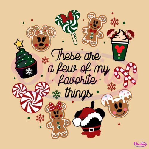 These Are A Few Of My Favorite Things Disney Christmas SVG