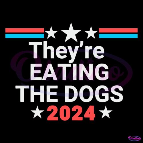 Theyre Eating The Dogs Quote Trump Vance 2024 SVG