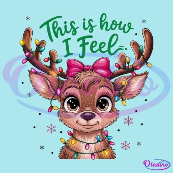 This Is How I Feel Cute Reindeer Christmas Light PNG