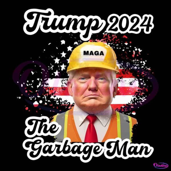 Trump 2024 The Garbage Man MAGA American Flag PNG