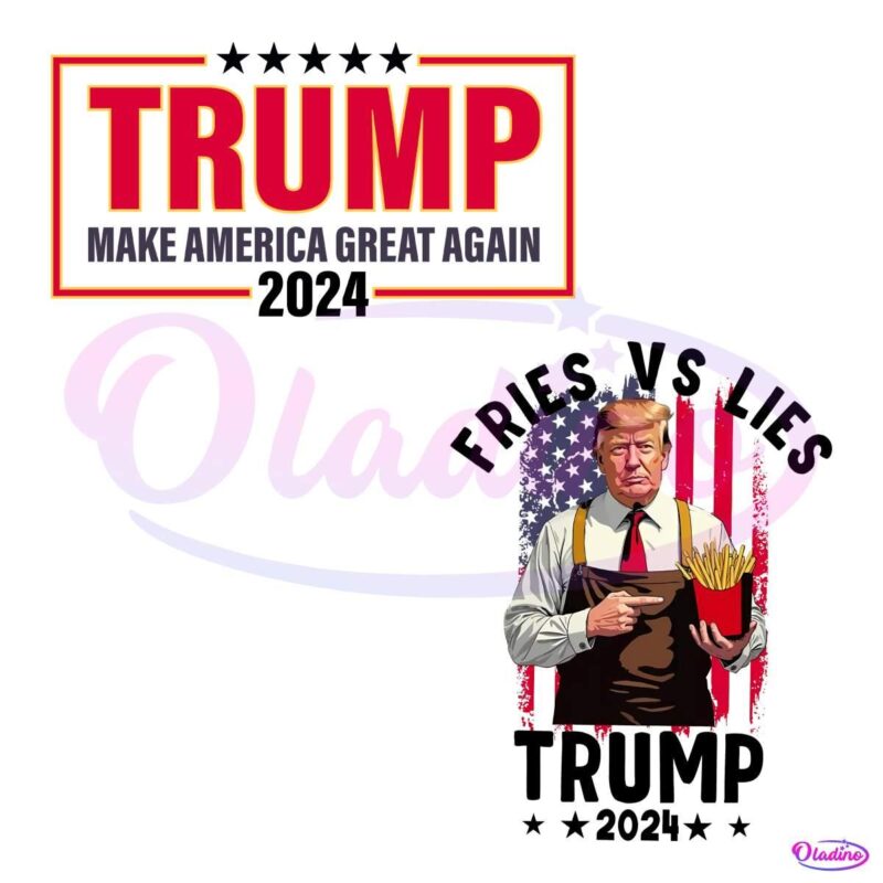 Trump Fries Vs Lies MAGA 2024 PNG