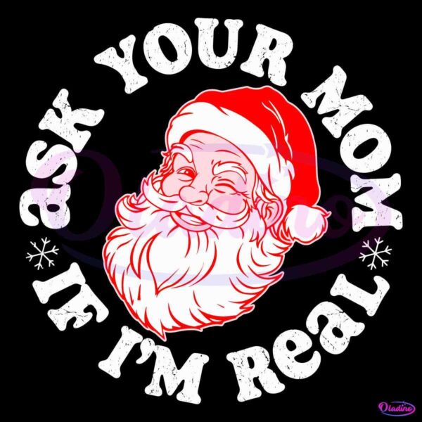 Vintage Ask Your Mom If Im Real Santa Head SVG