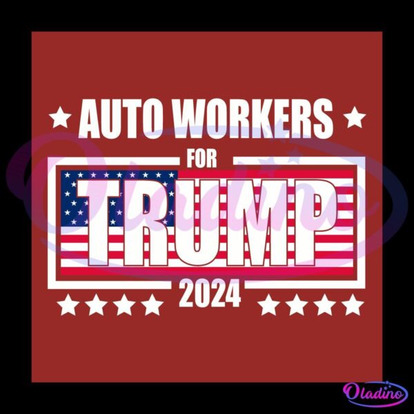 Vintage Auto Workers For Trump 2024 America Flag SVG