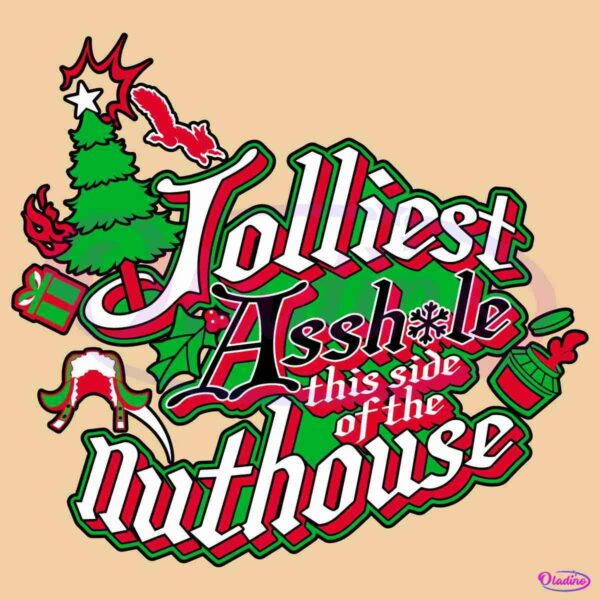 Vintage Jolliest Asshole This Side Of The Nuthouse SVG